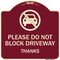 Signmission Designer Series-Please Do Not Block Driveway Thanks Burgungy, 18" x 18", BU-1818-9794 A-DES-BU-1818-9794 - alternate 1